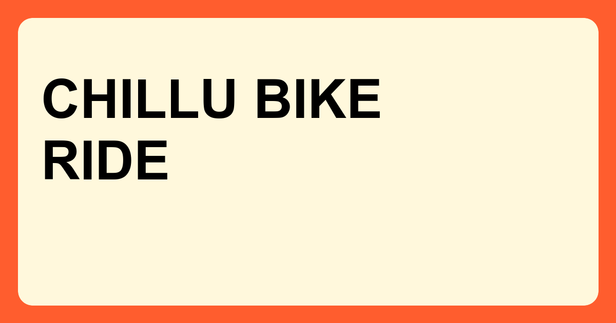 Chillu Bike Ride